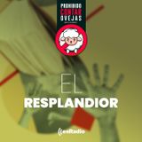 El Resplandior: Cosas que odia Felipe... y mucho