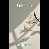 PGC episode 2 Mindfulness
