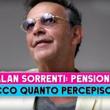 Alan Sorrenti, Pensione: Ecco Quanto Percepisce!