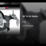Fey - Ni Tú Ni Nadie