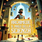 Archimede, il Mago della Scienza | Fiabe per bambini | La Storia raccontata ai bambini
