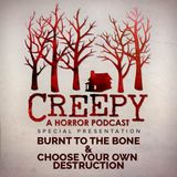 Burnt to the Bone & Choose Your Own Destruction