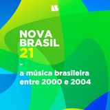 ESPECIAL NOVABRASIL 21 - a música brasileira entre 2000 e 2004