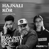 Így fordultak rá a BOM döntőjére: Busa Pista, Xike és Request | Park FM - Hajnali Kör