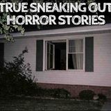 5 True Sneaking Out Horror Stories