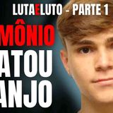 PARTE 1 - O DEMÔNIO MATOU O ANJO_ PEDRO TURRA MATOU MEU SOBRINHO RODRIGO_ MAS ELE FEZ TUDO SOZINHO