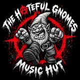 The Hateful Gnome's Music Hut - Episode 1