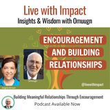 Building Meaningful Relationships Through Encouragement