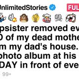 My stepsister removed every PHOTO of my dead mother and me from my dad_s house. [FULL STORY](MP3_70K)