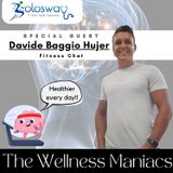 Let's talk about fitness and wellbeing with -Davide Hujer-