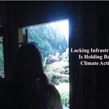 Lacking Infrastructure Is Holding Back Climate Action