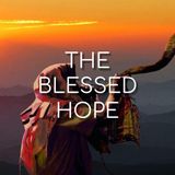 The Blessed Hope - Morning Manna #3057