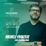 Ep. 12 - Michele Franzese, Founder di Scai Comunicazione e ideatore Franchising Meet