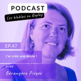 🎙️| Bérangère : J'ai créé une école !