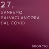 27 - Sanremo salvaci ancora dal Covid