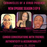 Candid Conversation with friends ft Tiph and Lavonte: Authenticity and Accountability