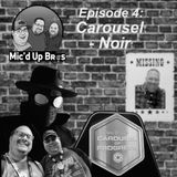 Episode 4: Carousel-Noir