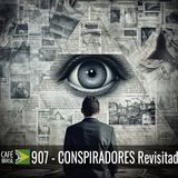 Café Brasil  907 - Conspiradores revisitado