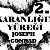 Karanlığın Yüreği 2. bölüm  Joseph Conrad sesli kitap