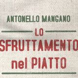 Antonello Mangano "Lo sfruttamento nel piatto"