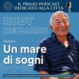 Un mare di sogni con Rudy Neumann