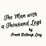 The Man with a Thousand Legs by Frank Belknap Long | Full Audiobook | Audiobook Time