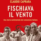 Claudio Caprara "Fischiava il vento"