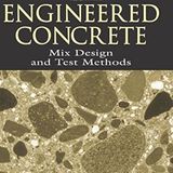 Engineered Concrete Mix Design and Test Methods (Concrete Technology Series)