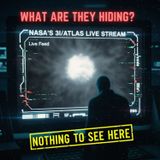 NASA's 3I ATLAS Live Stream: "NOTHING to See Here" - What Are They HIDING?