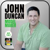 147 John Duncan - Model Maker Extraordinaire