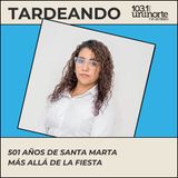 Más allá de la fiesta: Identidad, historia y patrimonio en los 501 años de Santa Marta