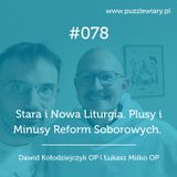 078: Stara i Nowa Liturgia. Plusy i Minusy Reform Soborowych.