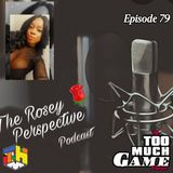 Episode 79 - Live With Rosey