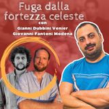 #22 Fuga dalla fortezza celeste (con Gianni Dubbini Venier e Giovanni Fantoni Modena)