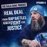 From Rap Battles to Fighting for Justice: Real Deal |  E0008