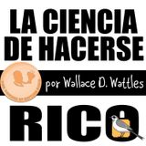 La ciencia de hacerse rico (Wallace D. Wattles) | Audiolibro completo