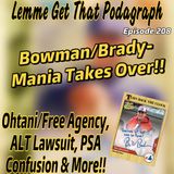 Episode 208: Bowman/Brady-Mania Takes Over, Ohtani To LA, ALT Lawsuit & More!