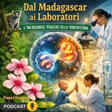 Fuori Scala #32 🌿“Dal Madagascar ai Laboratori - L’Incredibile Viaggio della Vincristina”