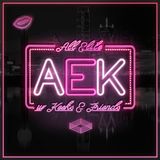 All Elite w/ Keeks & Friends: 40’s The New 30 - Moxley as Champ, All Out, Will Ospreay