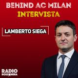 Behind AC Milan | Intervista a Lamberto Siega (AC Milan)