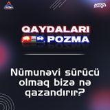 Nümunəvi sürücü olmaq bizə nə qazandırır?