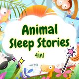 Sleep Meditation for Kids _ ANIMAL SLEEP STORIES 4in1 _ Bedtime Stories for Children