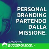 Personal Branding partendo dalla Missione. Per Esperti Olistici e Liberi professionisti