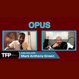 Mark Anthony Green talks about his directoral debut film "Opus" & more.