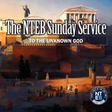 BIBLE BELIEVERS SUNDAY SERVICE: To The Unknown God