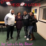 Episode 57: These F’N Ladies (feat Such a f’n Lady)