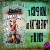 The Copper Bowl and Another Story of Ill Luck | Podcast