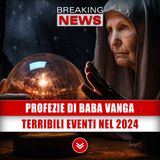 Profezie Di Baba Vanga: Terribili Eventi Accadranno!