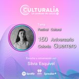 Festival Cultural: 150 Aniversario Colonia Guerrero
