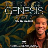 07: The Book of Genesis w/ Ed Mabrie - The Six Days of Creation